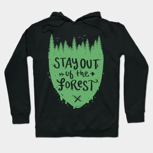 Stay Out Of The Forest Hoodie